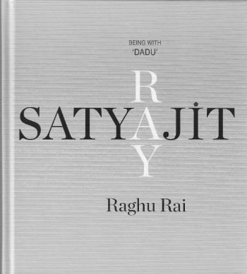 Being with Dadu Satyajit Ray